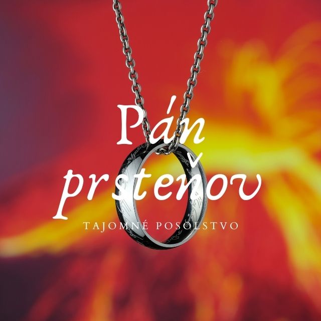 Read more about the article Pán prsteňov – tajomné posolstvo